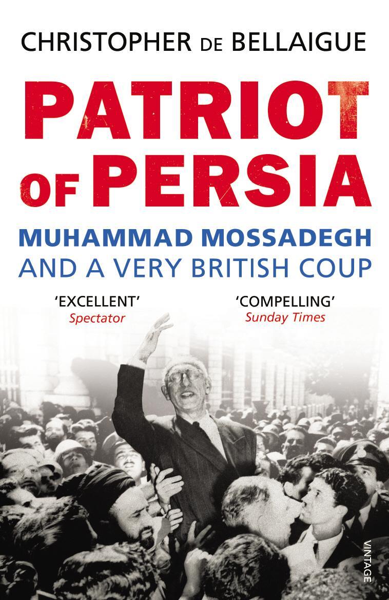 Cover: 9780099540489 | Patriot of Persia | Muhammad Mossadegh and a Very British Coup | Buch