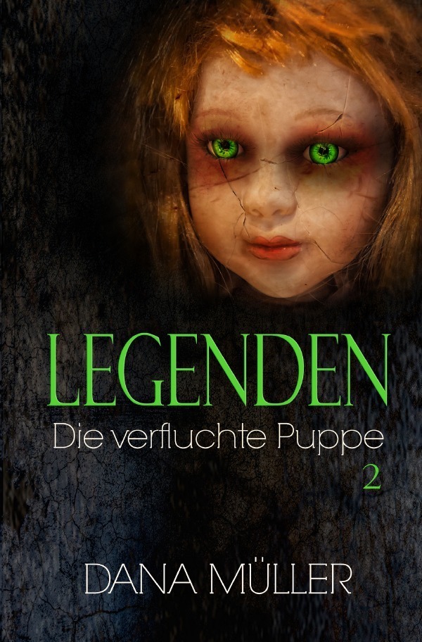 Cover: 9783745043471 | LEGENDEN | Die verfluchte Puppe | Dana Müller | Taschenbuch | 152 S.