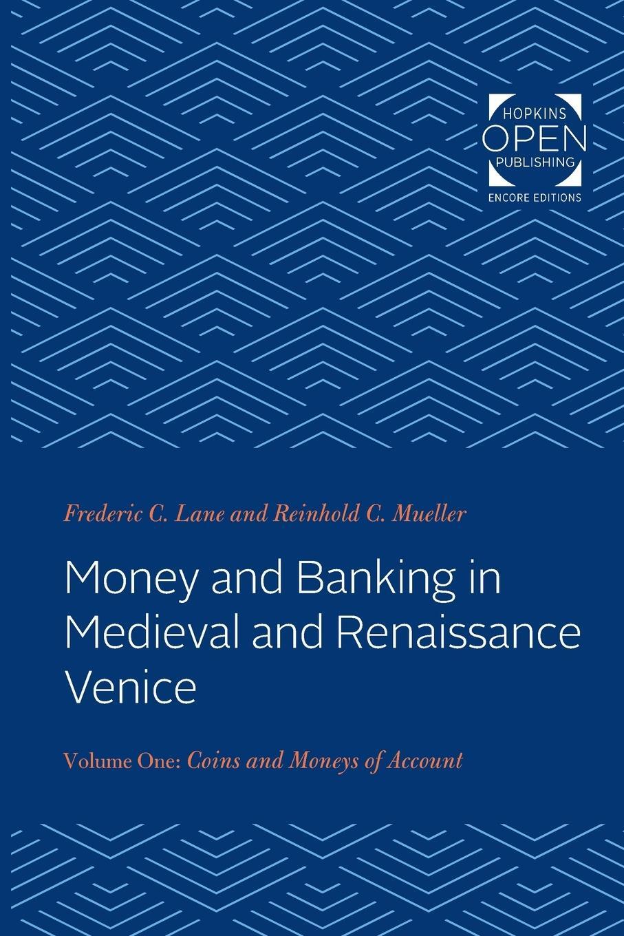 Cover: 9781421436081 | Money and Banking in Medieval and Renaissance Venice | Lane (u. a.)