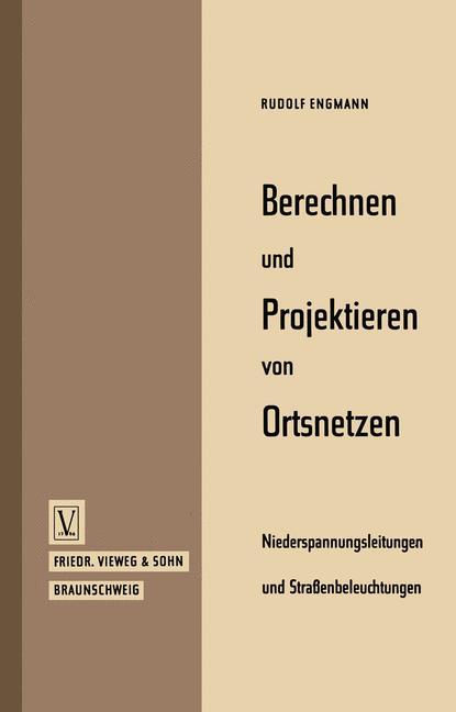 Cover: 9783663040736 | Berechnen und Projektieren von Ortsnetzen, Niederspannungsleitungen...