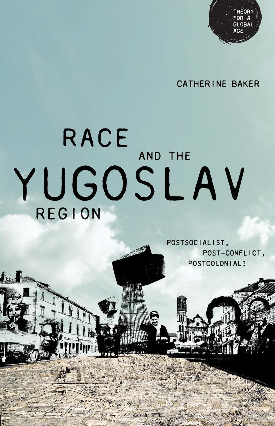 Cover: 9781526126627 | Race and the Yugoslav region | Catherine Baker | Taschenbuch | 2020