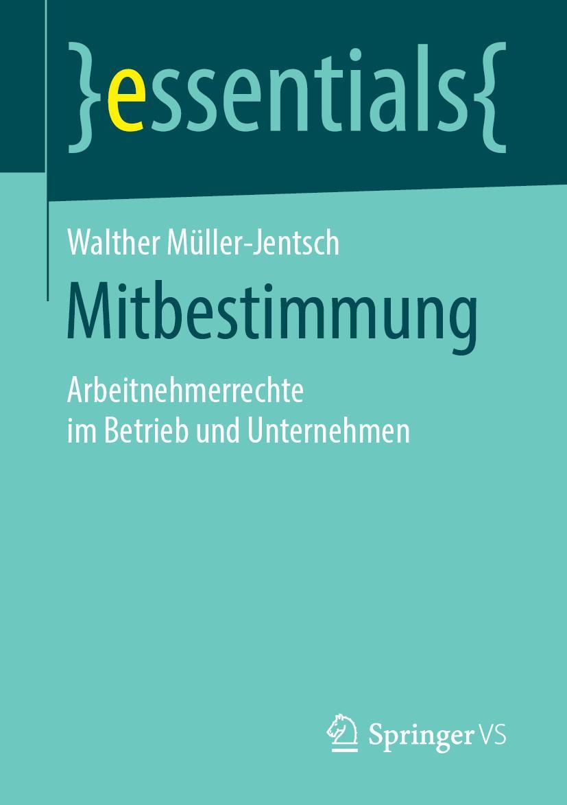 Cover: 9783658241735 | Mitbestimmung | Arbeitnehmerrechte im Betrieb und Unternehmen | Buch