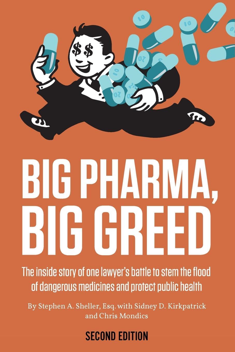 Cover: 9781947492561 | Big Pharma, Big Greed (Second Edition) | Stephen A Sheller (u. a.)