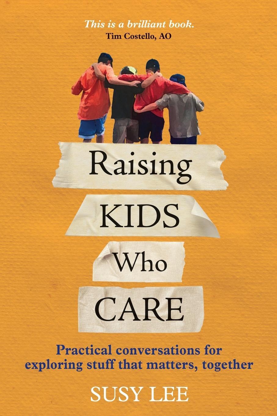 Cover: 9780645141009 | Raising Kids Who Care | Susy Lee | Taschenbuch | Paperback | Englisch