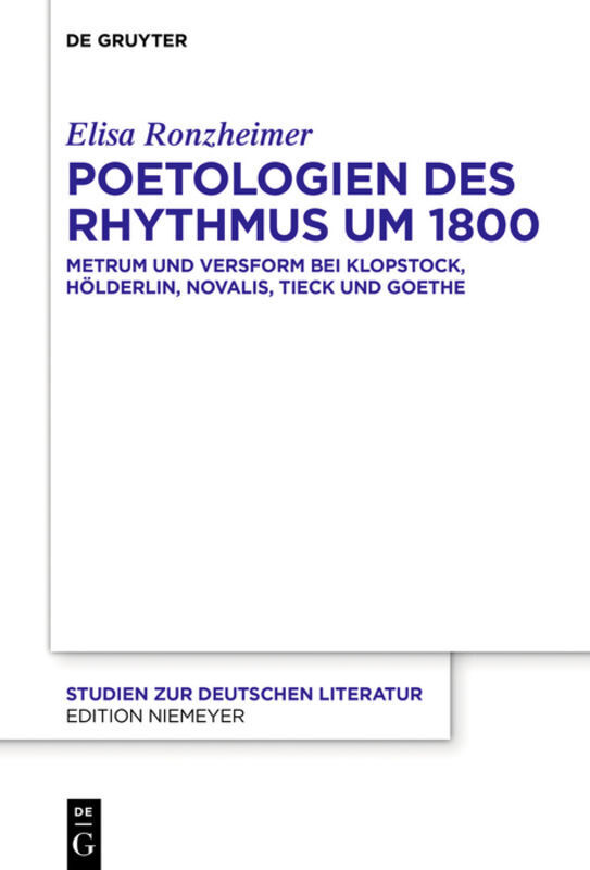 Cover: 9783110692068 | Poetologien des Rhythmus um 1800 | Elisa Ronzheimer | Buch | VIII