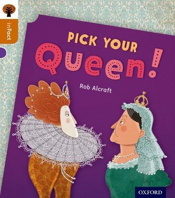 Cover: 9780198308126 | Oxford Reading Tree inFact: Level 8: Pick Your Queen! | Rob Alcraft