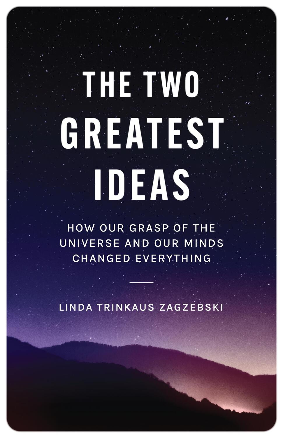 Cover: 9780691240794 | The Two Greatest Ideas | Linda Trinkaus Zagzebski | Taschenbuch | 2023