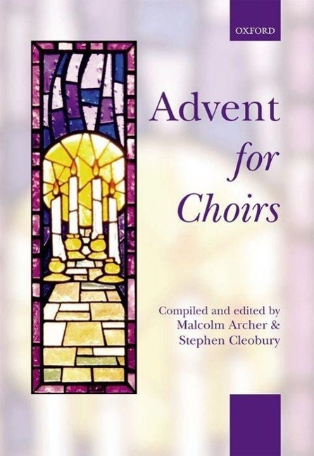 Cover: 9780193530256 | Advent for Choirs | . . . for Choirs Collections | Archer (u. a.)