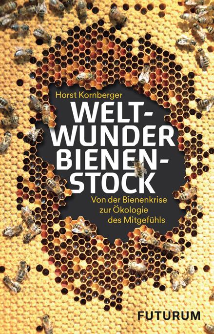 Cover: 9783856362577 | Weltwunder Bienenstock | Horst Kornberger | Taschenbuch | 152 S.