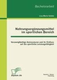 Cover: 9783863411220 | Nahrungsergänzungsmittel im sportlichen Bereich | Lisa-Marie Schütz