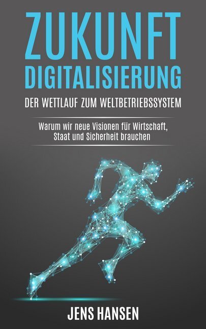 Cover: 9783961118700 | Zukunft Digitalisierung: der Wettlauf zum Weltbetriebssystem | Hansen