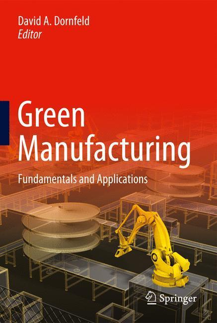 Cover: 9781441960153 | Green Manufacturing | Fundamentals and Applications | Dornfeld | Buch