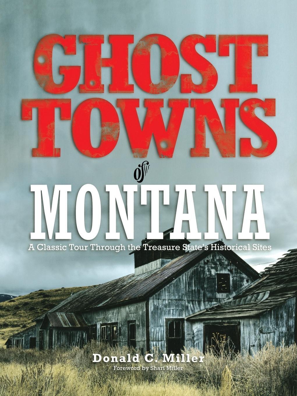 Cover: 9780762745173 | Ghost Towns of Montana | Shari Miller | Taschenbuch | Paperback | 2008