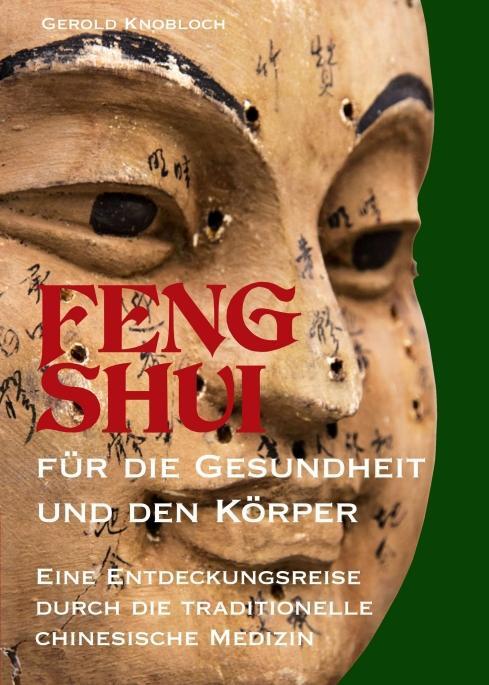 Cover: 9783990931486 | FENG SHUI für die Gesundheit und den Körper | Gerold Knobloch | Buch