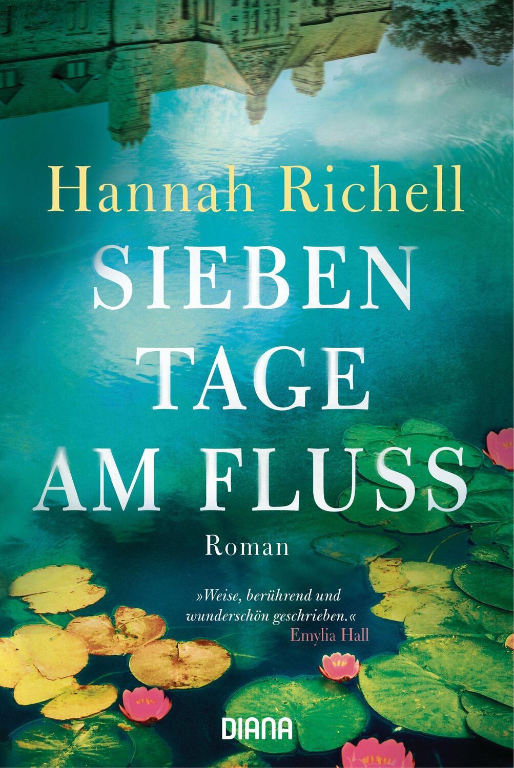Cover: 9783453360808 | Sieben Tage am Fluss | Roman | Hannah Richell | Taschenbuch | 384 S.