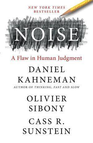 Cover: 9780316457750 | Noise | A Flaw in Human Judgment | Daniel Kahneman (u. a.) | Buch