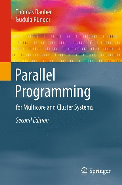 Cover: 9783642438066 | Parallel Programming | for Multicore and Cluster Systems | Taschenbuch