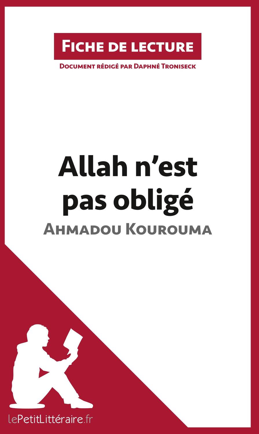 Cover: 9782806268068 | Allah n'est pas obligé d'Ahmadou Kourouma (Fiche de lecture) | Buch