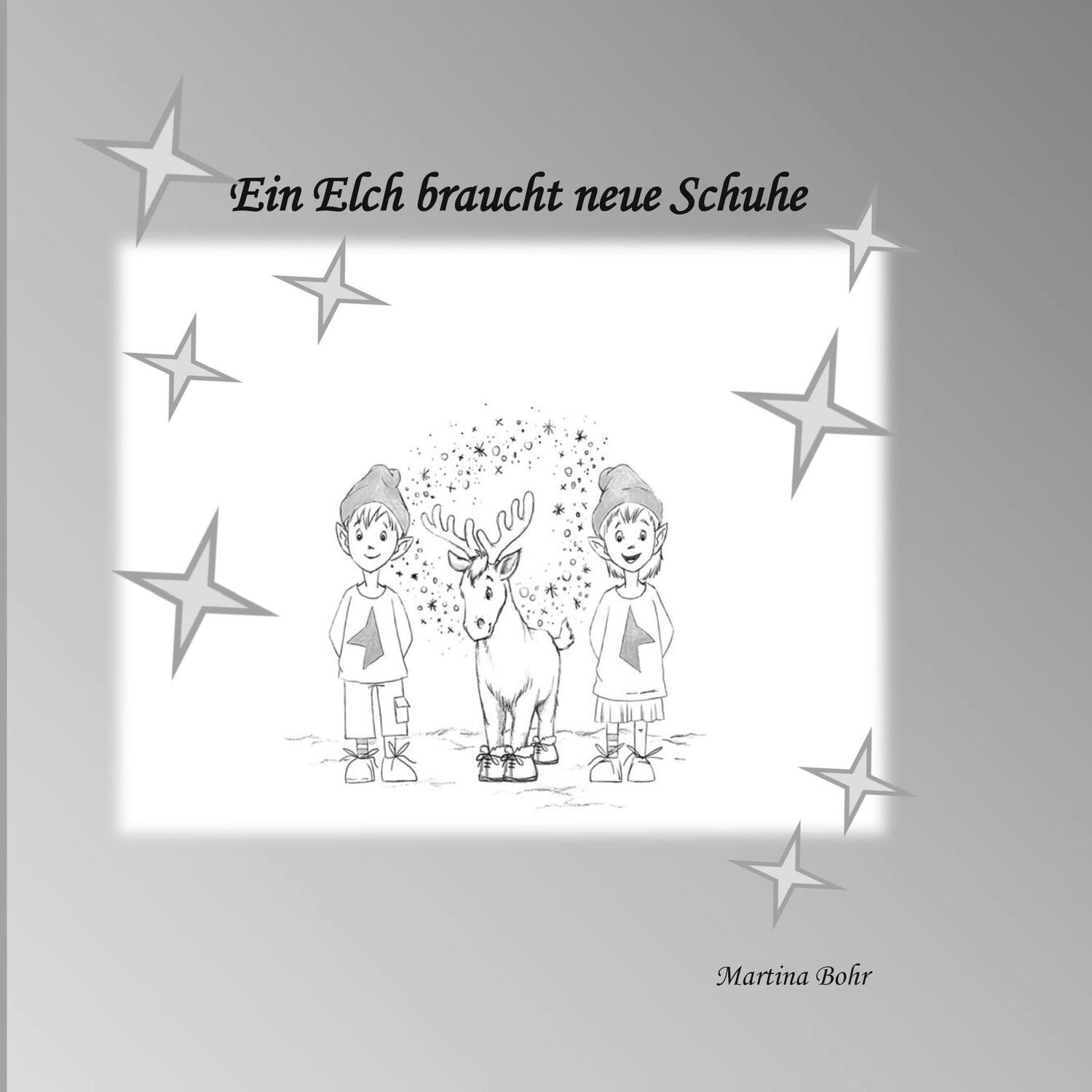 Cover: 9783769301168 | Ein Elch braucht neue Schuhe | Martina Bohr | Taschenbuch | Paperback