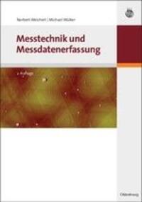 Cover: 9783486597738 | Messtechnik und Messdatenerfassung | Norbert Weichert (u. a.) | Buch