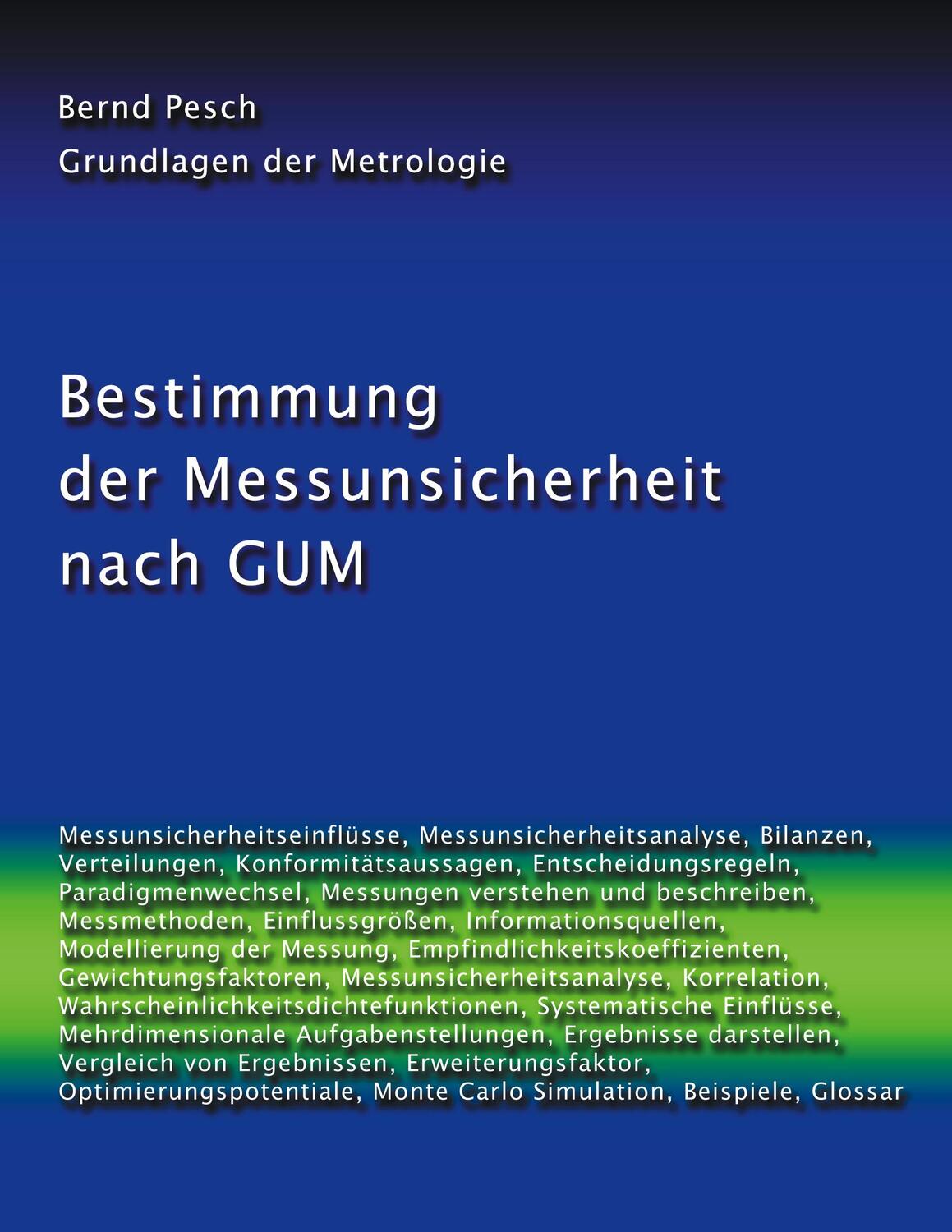 Cover: 9783753490175 | Bestimmung der Messunsicherheit nach GUM | Bernd Pesch | Buch | 544 S.