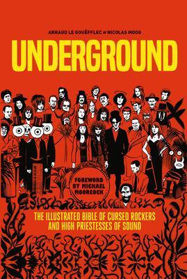Cover: 9781787740259 | Underground: Cursed Rockers and High Priestesses of Sound | Gouefflec