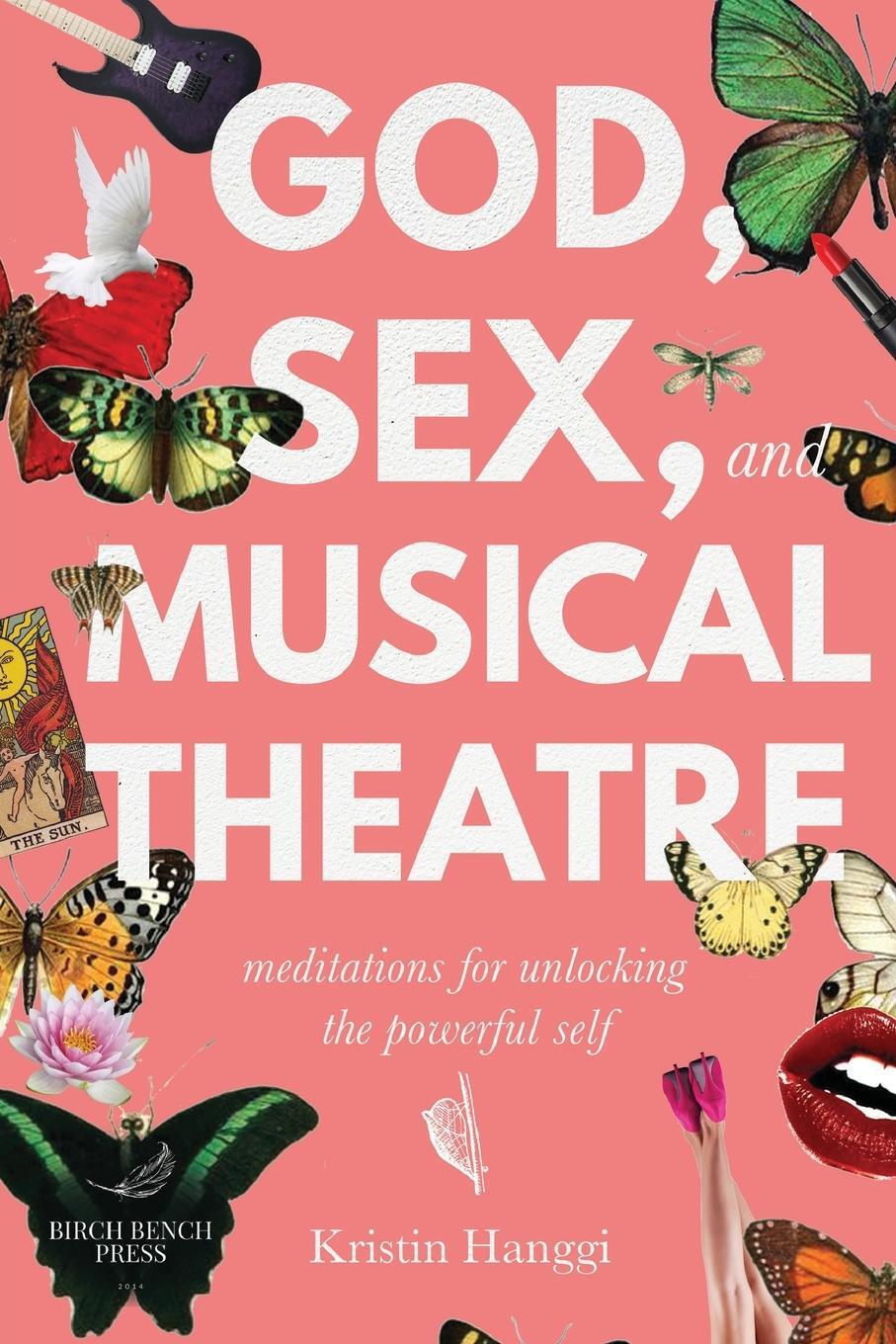 Cover: 9781949342284 | God, Sex, and Musical Theatre | Kristin Hanggi | Taschenbuch | 2020