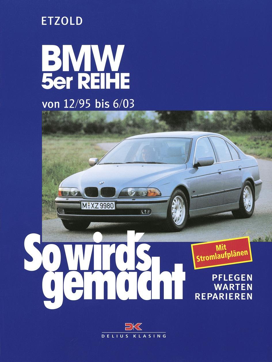 Cover: 9783667129345 | BMW 5er Reihe 12/95 bis 6/03 | So wird's gemacht - Band 102 | Etzold