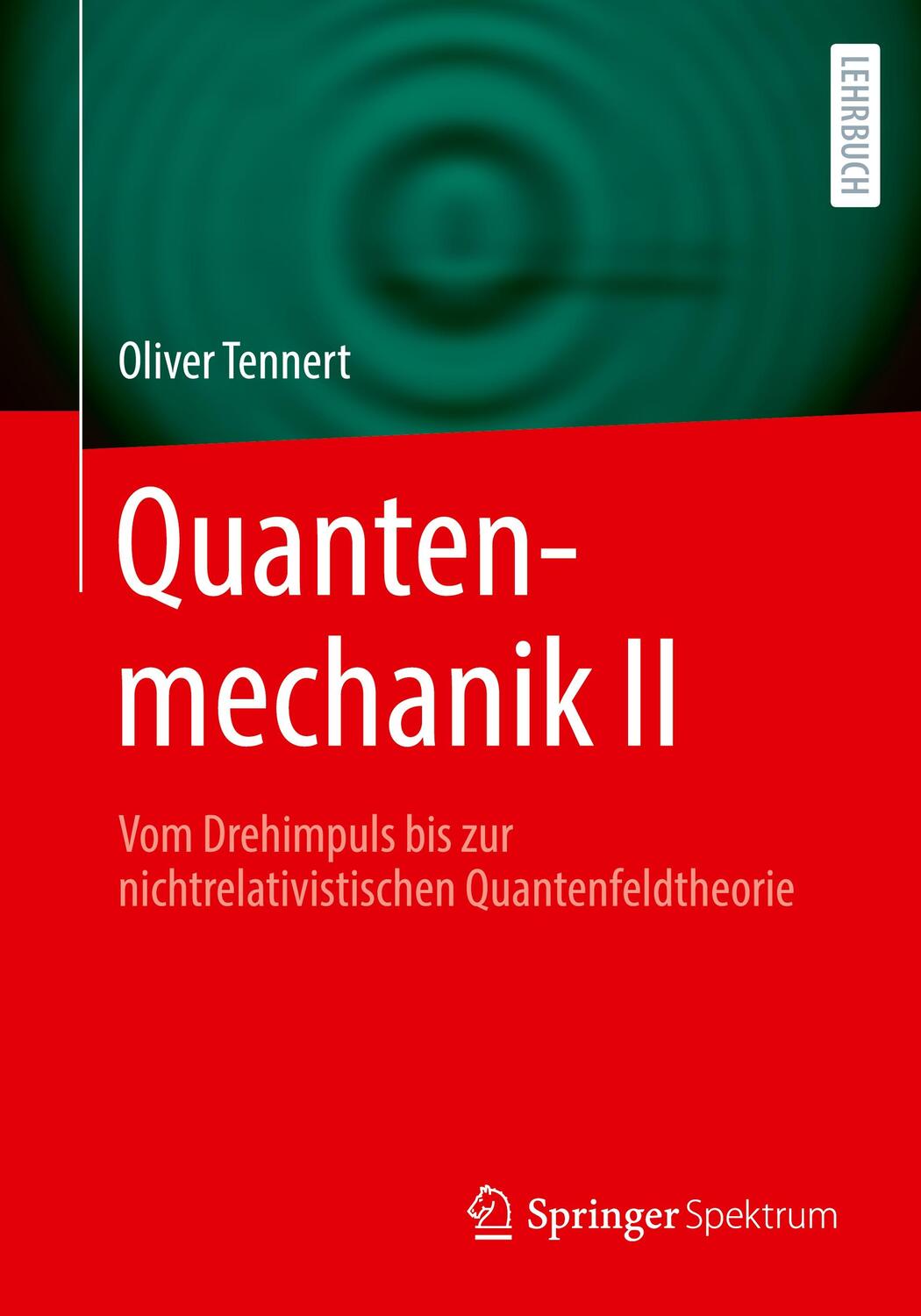 Cover: 9783662685860 | Quantenmechanik II | Oliver Tennert | Taschenbuch | Paperback | xix