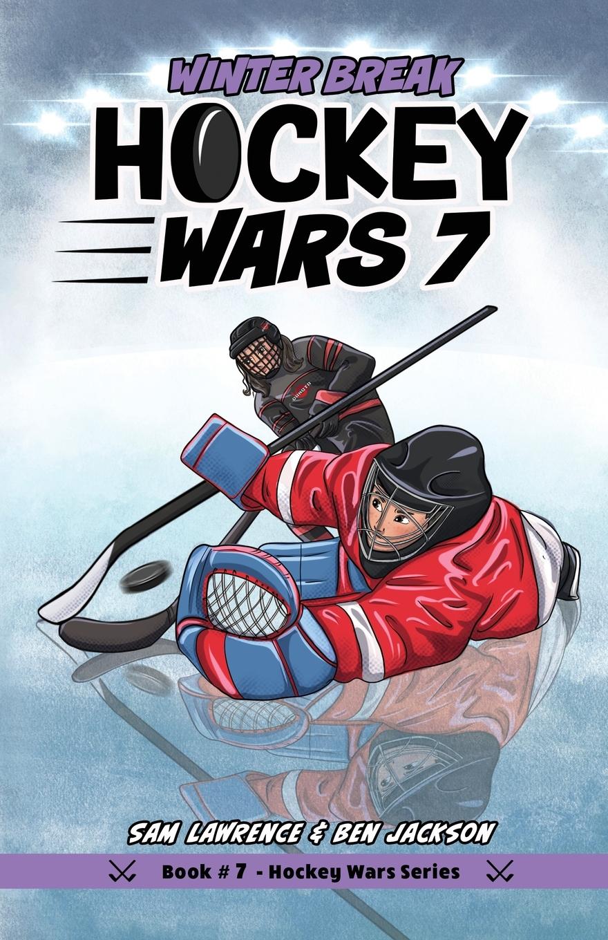 Cover: 9781988656441 | Hockey Wars 7 | Winter Break | Sam Lawrence (u. a.) | Taschenbuch