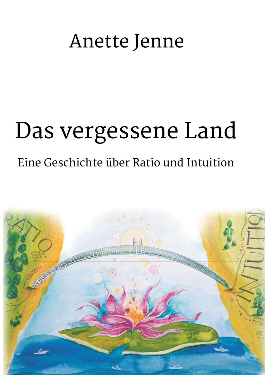 Cover: 9783347042964 | Das vergessene Land | Eine Geschichte über Ratio und Intuition | Jenne