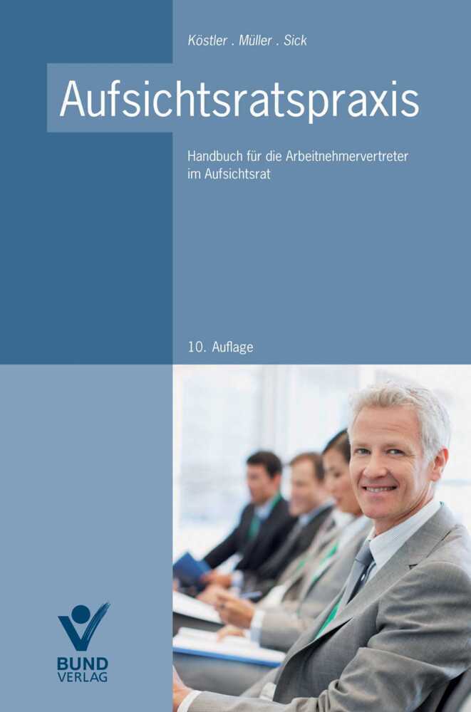 Cover: 9783766362438 | Aufsichtsratspraxis | Roland Köstler (u. a.) | Buch | Bund-Verlag