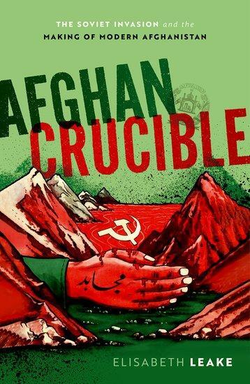 Cover: 9780198846017 | Afghan Crucible | Elisabeth Leake | Buch | Gebunden | Englisch | 2022