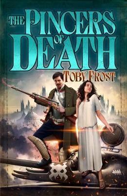Cover: 9781910183243 | Pincers of Death | Toby Frost | Taschenbuch | Space Captain Smith