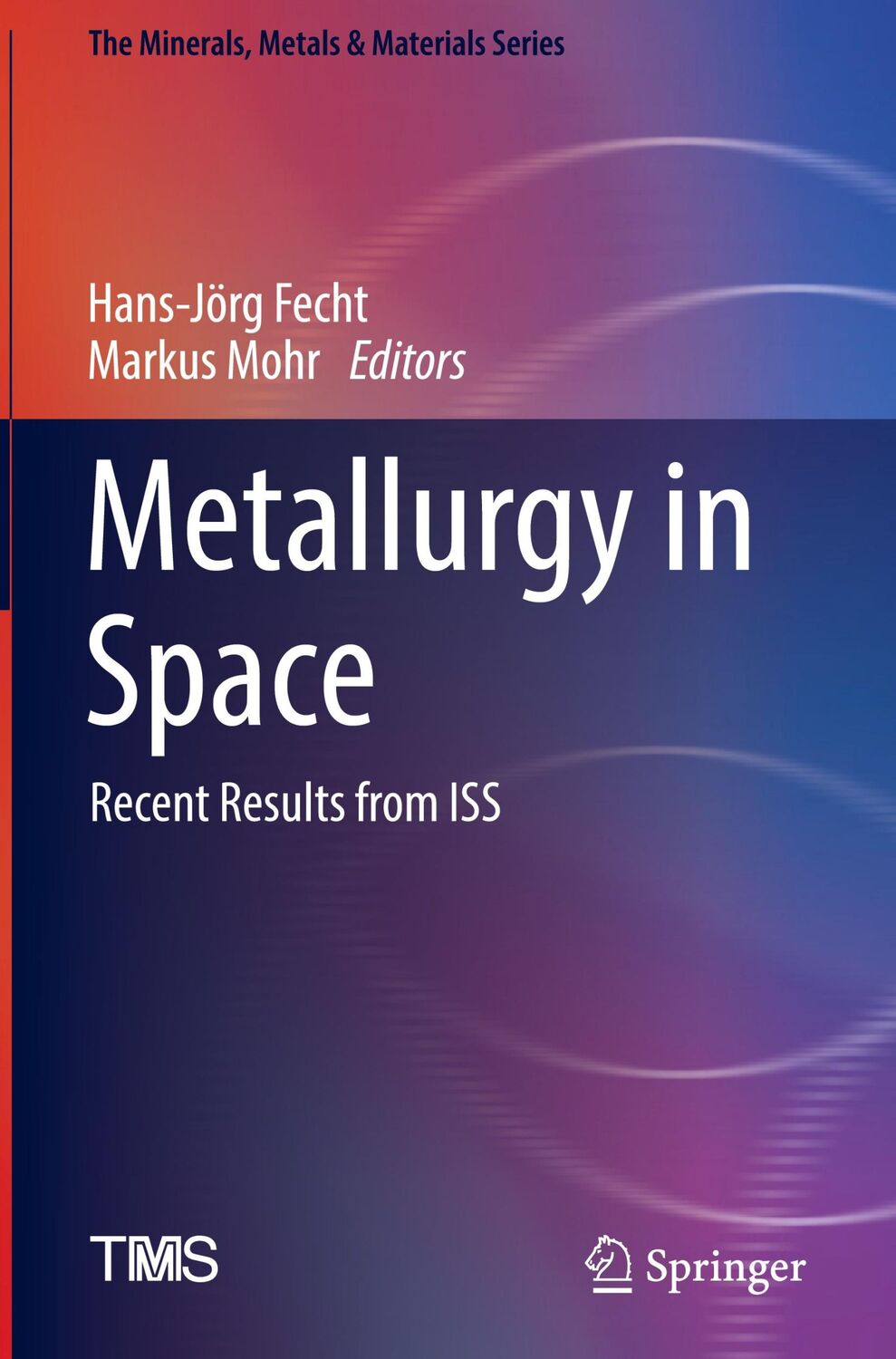 Cover: 9783030897833 | Metallurgy in Space | Recent Results from ISS | Markus Mohr (u. a.)