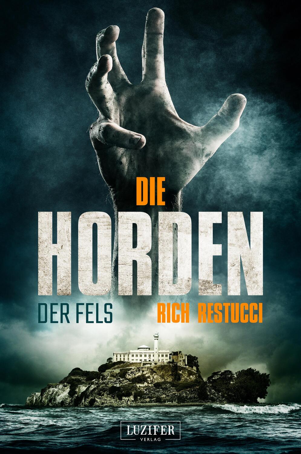 Cover: 9783958352797 | Die Horden: Der Fels | Zombie-Thriller | Rich Restucci | Taschenbuch