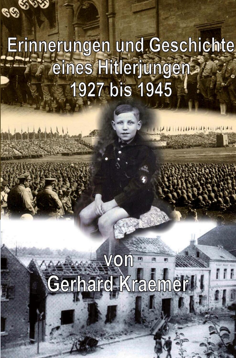 Cover: 9783985271634 | Erinnerungen und Geschichte eines Hitlerjungen | Gerhard Kraemer