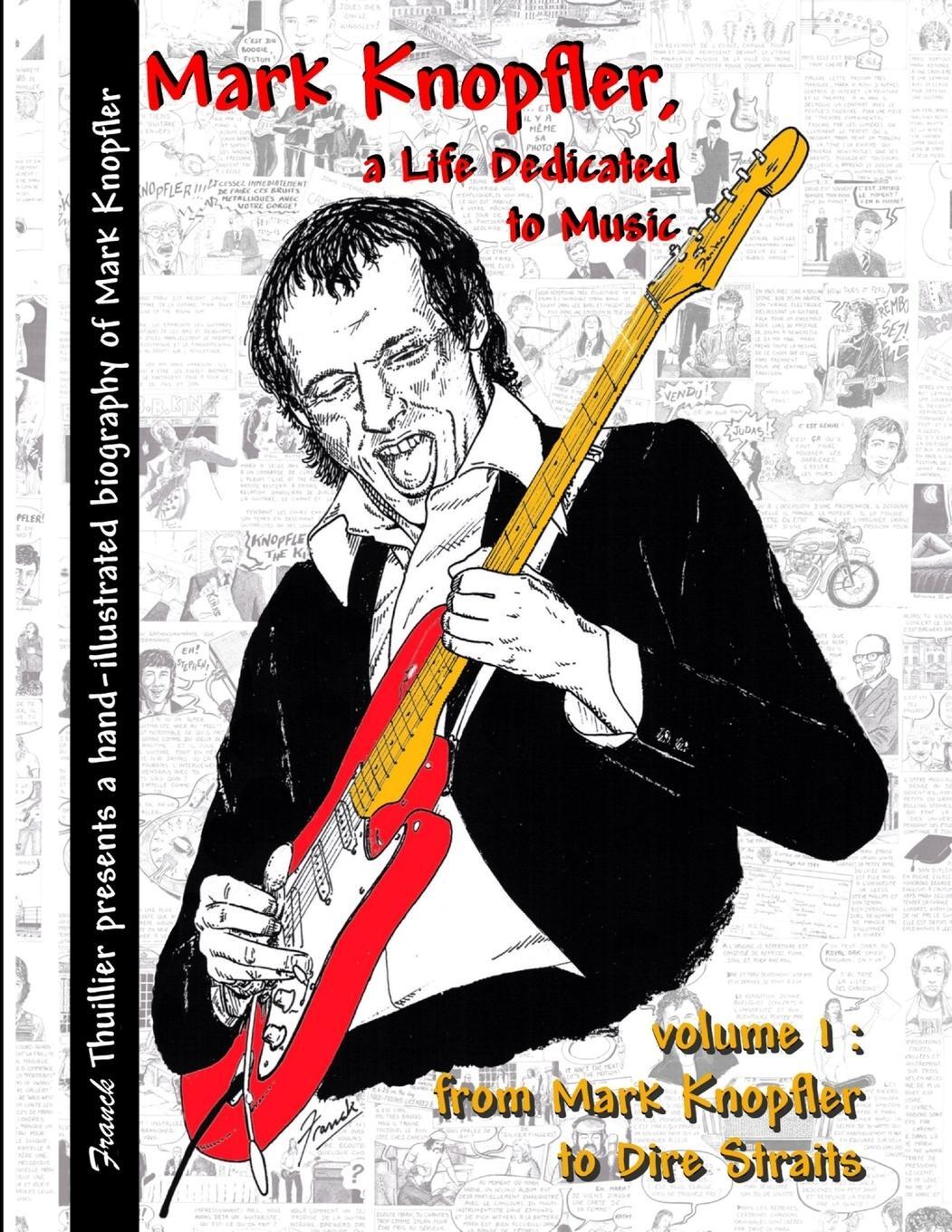 Cover: 9781329544017 | Mark Knopfler - A life dedicated to music - vol 1 From Mark...