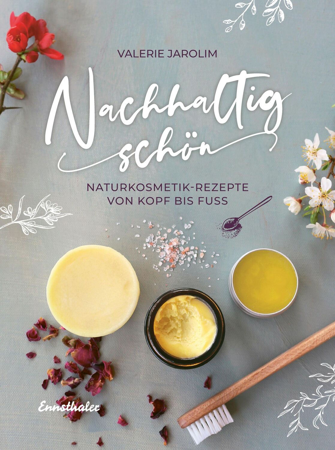 Cover: 9783709501054 | Nachhaltig schön | Naturkosmetik-Rezepte von Kopf bis Fuß | Jarolim