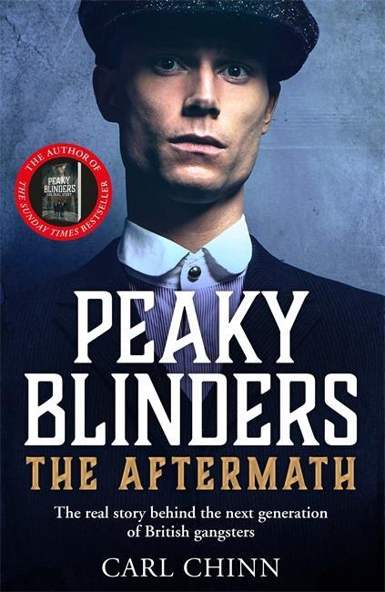 Cover: 9781789464511 | Peaky Blinders: The Aftermath: The real story behind the next...