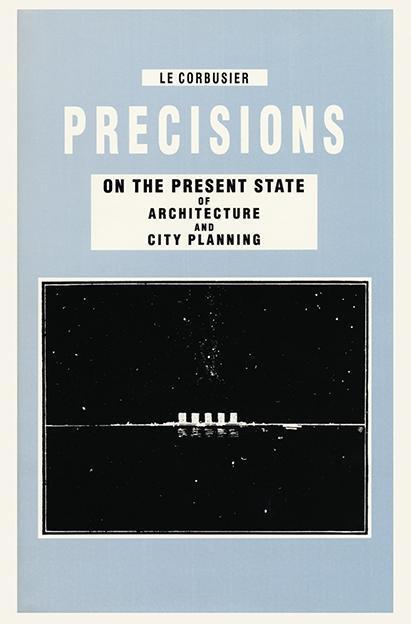 Cover: 9783906027654 | Precisions on the Present State of Architecture and City Planning