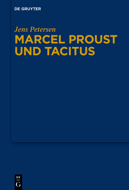 Cover: 9783110647037 | Marcel Proust und Tacitus | Jens Petersen | Buch | IX | Deutsch | 2021