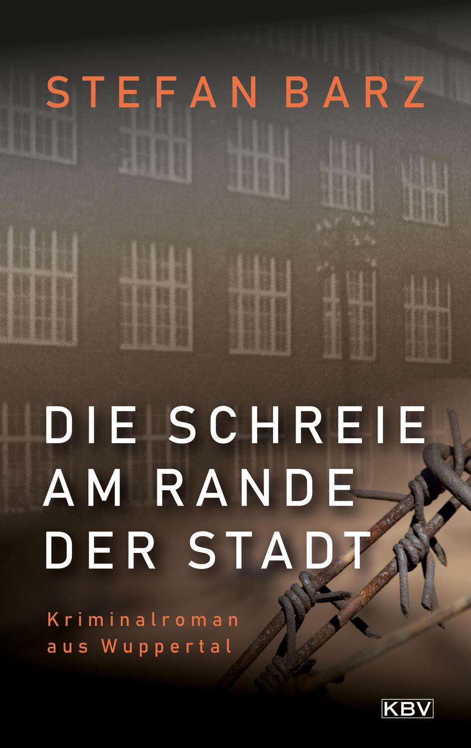 Cover: 9783954415854 | Die Schreie am Rande der Stadt | Kriminalroman aus Wuppertal | Barz