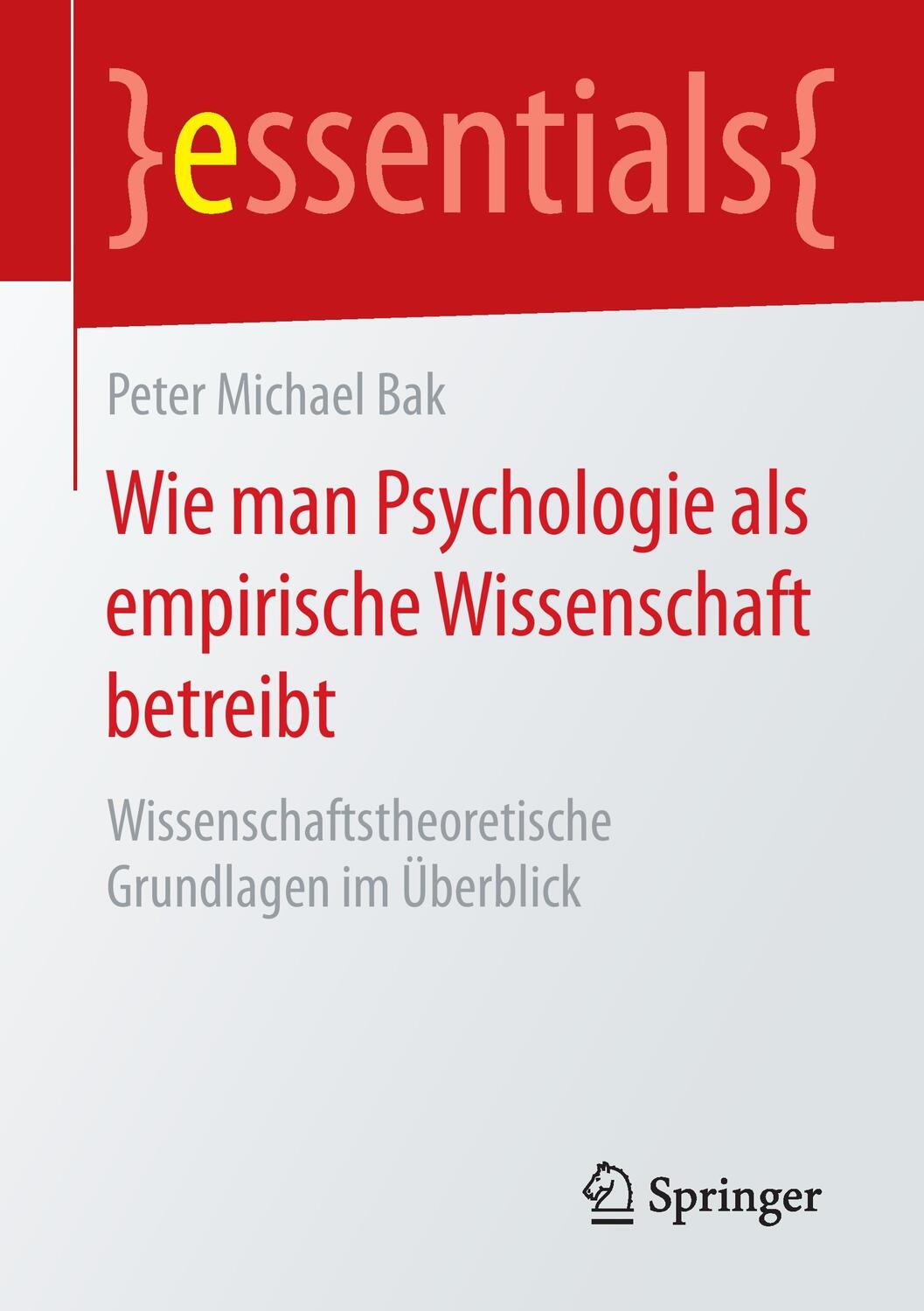Cover: 9783658111298 | Wie man Psychologie als empirische Wissenschaft betreibt | Bak | Buch