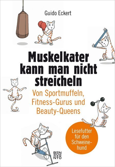 Cover: 9783710900495 | Muskelkater kann man nicht streicheln | Guido Eckert | Taschenbuch