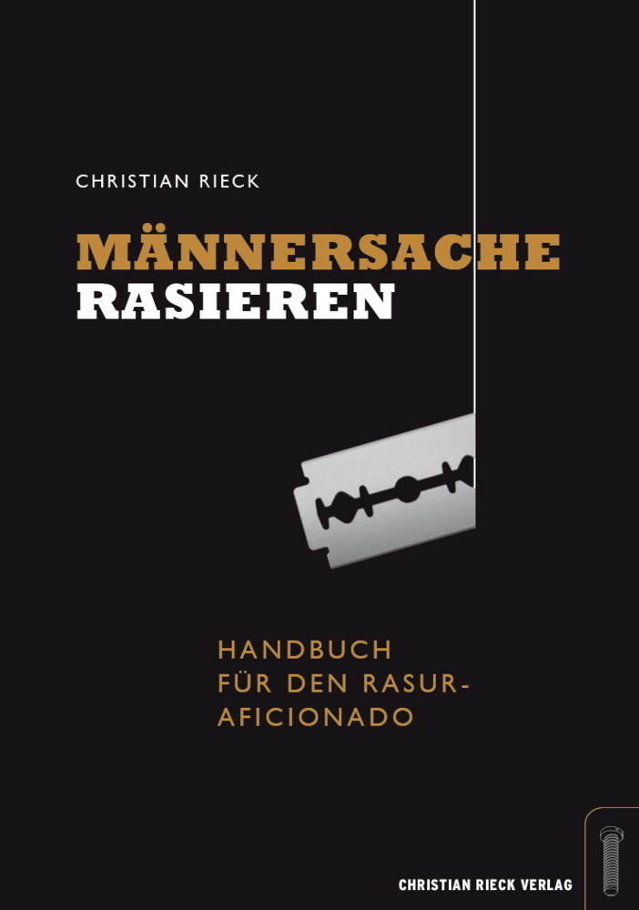 Cover: 9783924043803 | Männersache Rasieren. | Handbuch für den Rasur-Aficionado. | Rieck