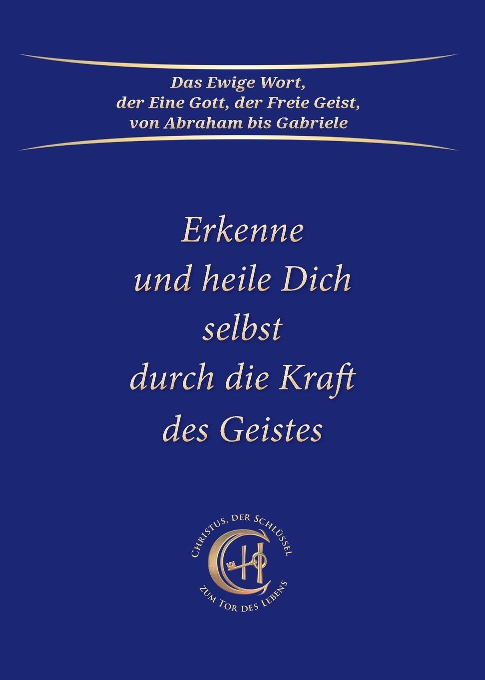 Cover: 9783964463685 | Erkenne und heile Dich selbst durch die Kraft des Geistes | Gabriele