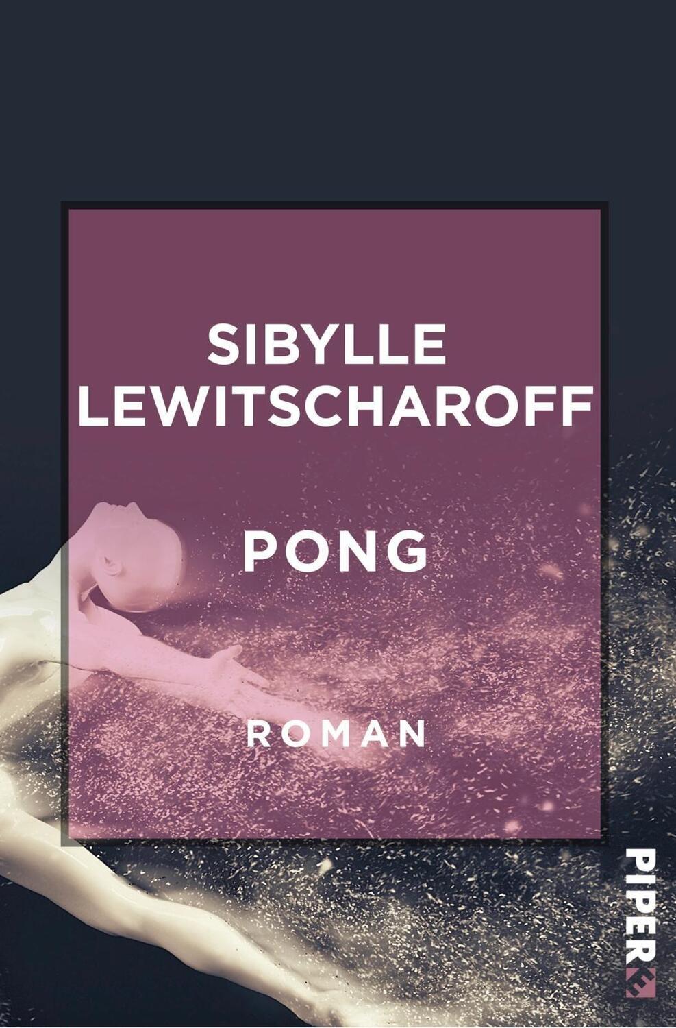 Cover: 9783492550413 | Pong | Roman | Sibylle Lewitscharoff | Taschenbuch | Deutsch | 2019