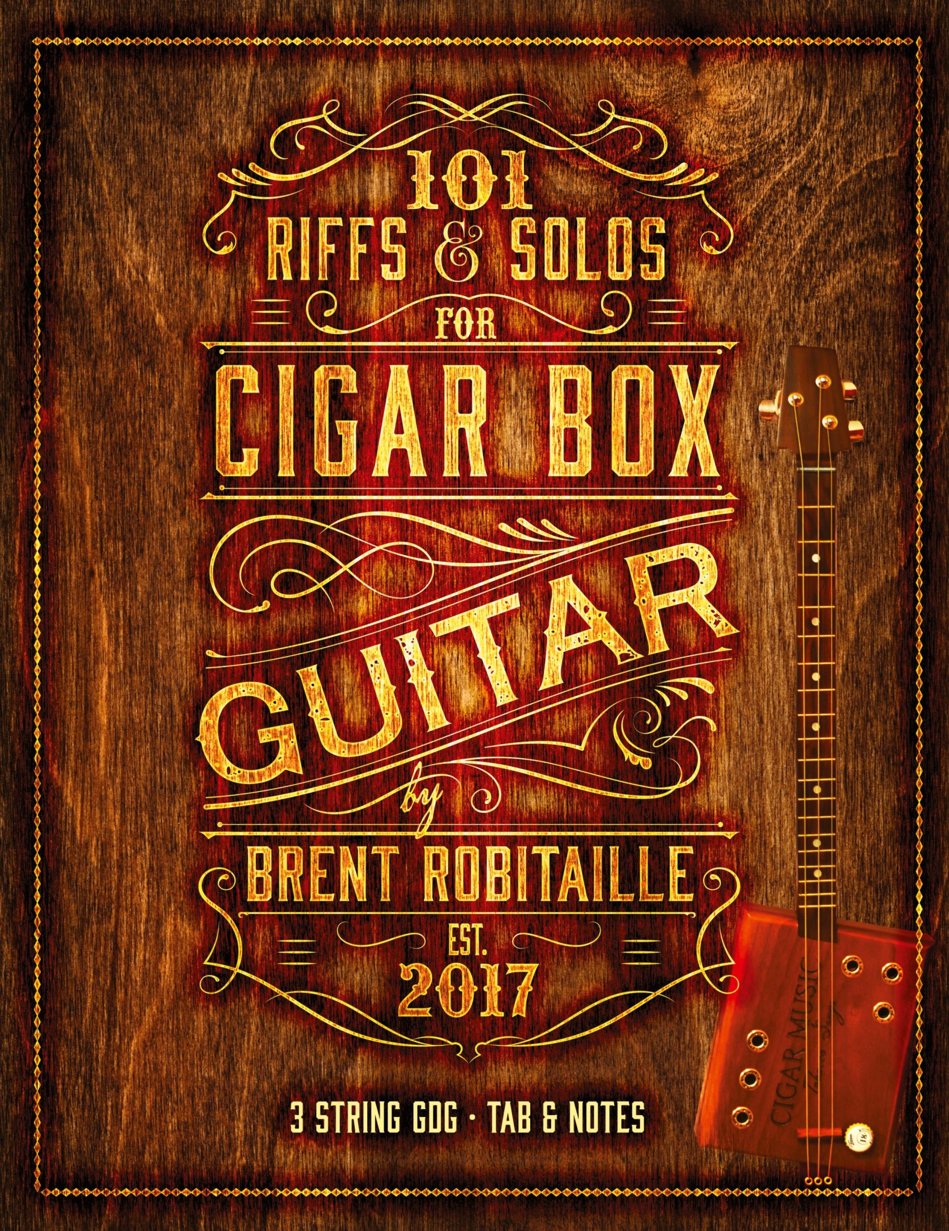 Cover: 9780995986015 | 101 Riffs &amp; Solos for Cigar Box Guitar | Brent C Robitaille | Buch