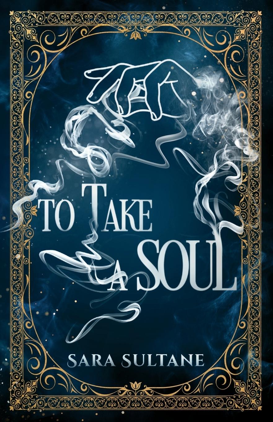 Cover: 9798985990249 | TO TAKE A SOUL | Sara Sultane | Taschenbuch | Paperback | Englisch